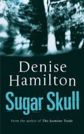 Sugar Skull by Denise Hamilton