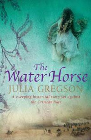 The Water Horse by Julia Gregson