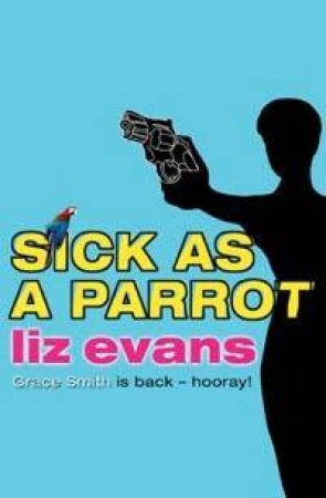 Sick As A Parrot by Liz Evans