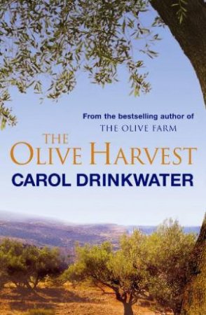 The Olive Harvest by Carol Drinkwater