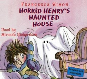 Horrid Henry: Horrid Henry's Haunted House - CD by Francesca Simon