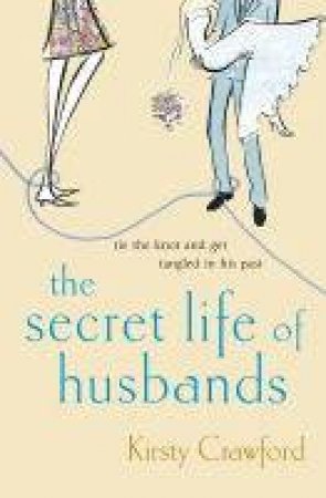 The Secret Life Of Husbands by Kirsty Crawford