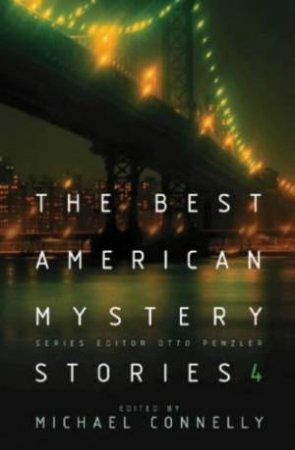 The Best American Mystery Stories 4 by Michael Connelly