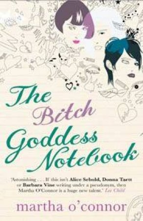 The Bitch Goddess Notebook by Martha O'Connor