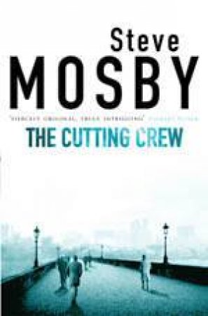 Cutting Crew by Steve Mosby