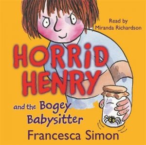 Horrid Henry: Horrid Henry Bogey Babysitter (CD) by Francesca Simon