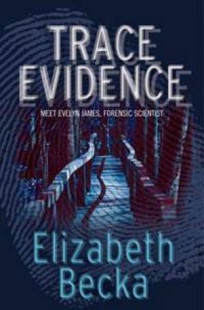 Trace Evidence by Elizabeth Becka