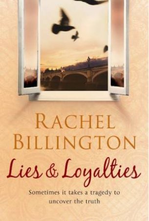 Lies and Loyalties by Rachel Billington