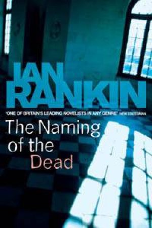 The Naming Of The Dead by Ian Rankin