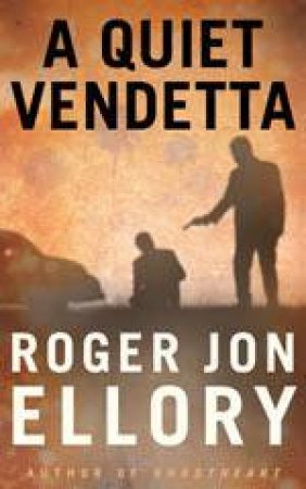 A Quiet Vendetta by Roger Ellory