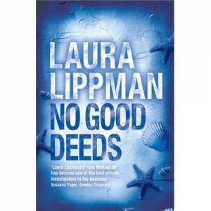 No Good Deeds by Laura Lippman