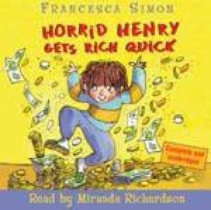 Early Reader: Horrid Henry: Horrid Henry Gets Rich Quick (Book & CD) by Francesca Simon