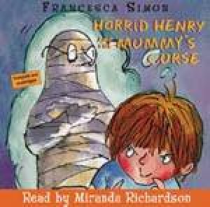 Horrid Henry: Horrid Henry And Mummy's Curse (CD) by Francesca Simon