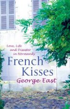 French Kisses Love Life And Disaster In Normandy