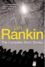 Ian Rankin The Complete Short Stories