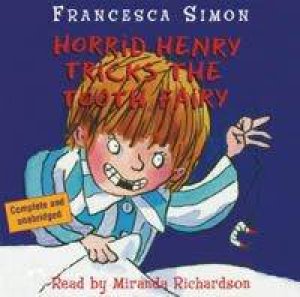 Horrid Henry: Horrid Henry Tricks The Tooth Fairy - CD by Francesca Simon