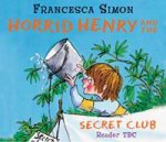 Horrid Henry Horrid Henry And The Secret Club Book And Cd