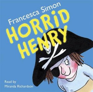 Horrid Henry: Horrid Henry (CD) by Francesca Simon