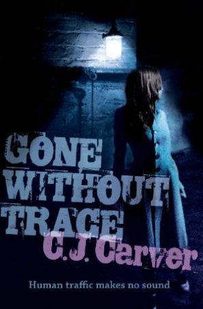 Gone Without Trace by Caroline Carver