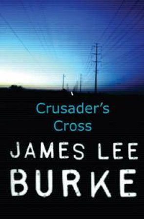 Crusader's Cross by James Lee Burke