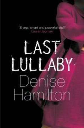 Last Lullaby by Denise Hamilton