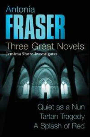 Jemima Shore Investigates: Three Great Novels by Antonia Fraser