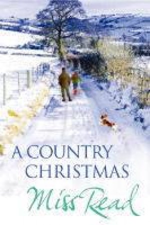 A Country Christmas by Miss Read