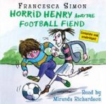 Horrid Henry Horrid Henry And The Football Fiend CD