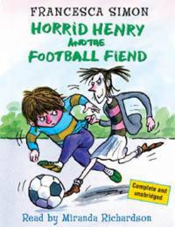 Horrid Henry: Horrid Henry And The Football Fiend (Tape) by Francesca Simon