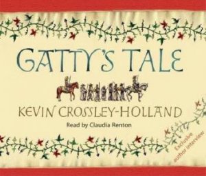 Gatty's Tale - CD by Kevin Crossley-Holland