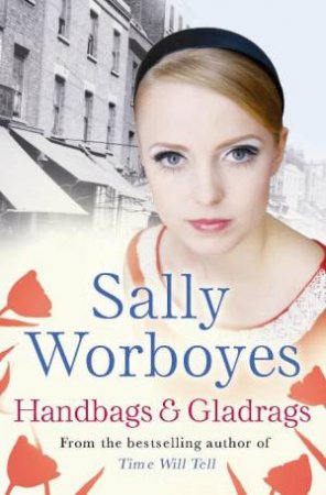 Handbags and Gladrags by Sally Worboyes