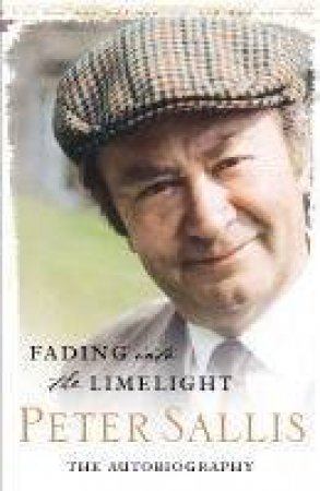 Fading Into The Limelight by Peter Sallis