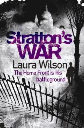 Stratton's War by Laura Wilson