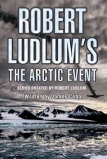 Robert Ludlums The Arctic Event