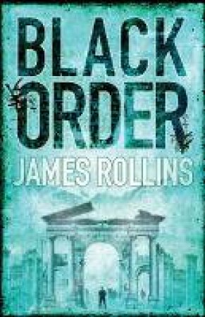 Black Order by James Rollins