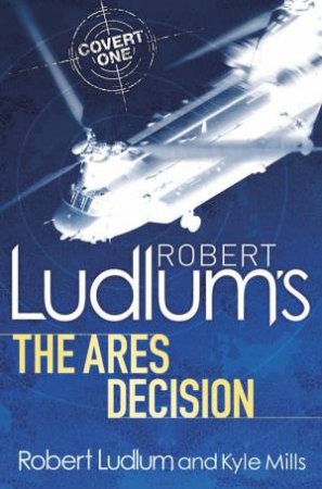 Robert Ludlum's The Ares Decision by Kyle Mills