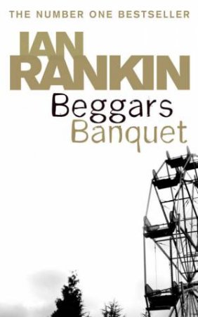 Beggars Banquet by Ian Rankin