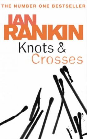 Knots And Crosses by Ian Rankin