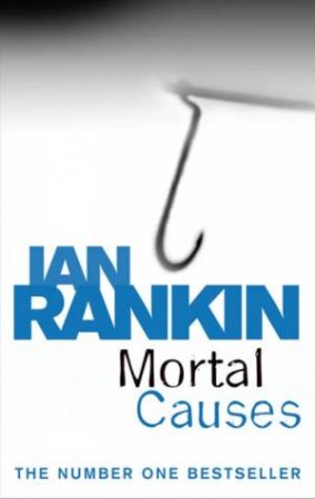 Mortal Causes by Ian Rankin