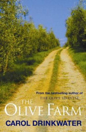 The Olive Farm by Carol Drinkwater