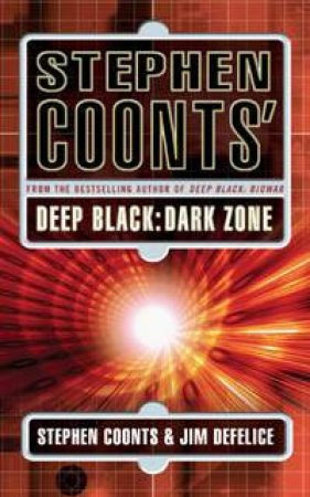 Stephen Coonts' Deep Black: Dark Zone by Stephen Coonts & Jim DeFelice