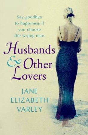 Husbands And Other Lovers by Jane Elizabeth Varley