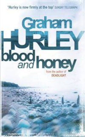 Blood And Honey by Graham Hurley