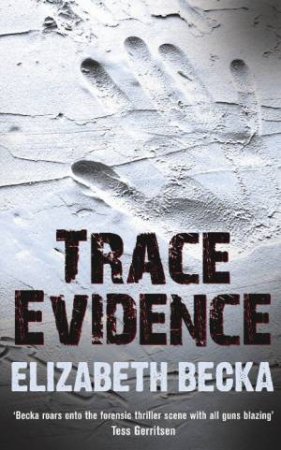 Trace Evidence by Elizabeth Becka