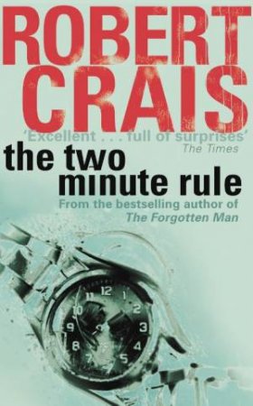 The Two Minute Rule by Robert Crais