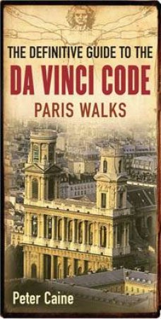 The Definitive Guide To The Da Vinci Code by Peter Caine