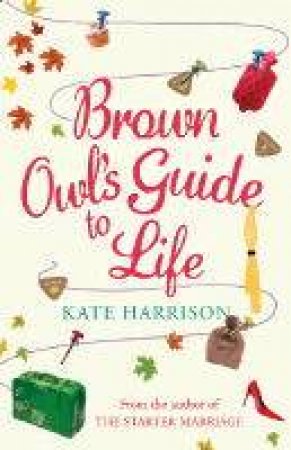 Brown Owl's Guide To Life by Kate Harrison