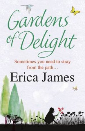 Gardens of Delight by Erica James