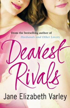 Dearest Rivals by Jane Elizabeth Varley