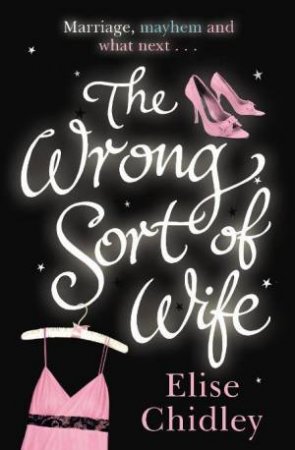 Wrong Sort of Wife by Elise Chidley